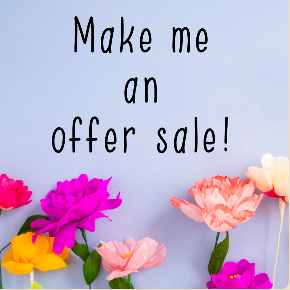 Make me a reasonable offer and it’s yours!!